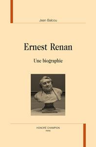 Ernest Renan - une biographie