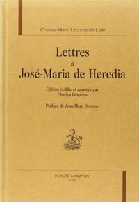 Lettres à José-Maria de Heredia