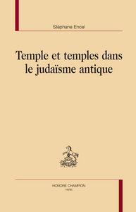 Temple et temples dans le judaïsme antique