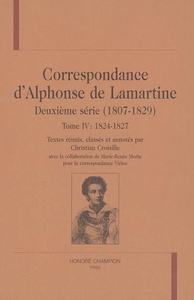 Correspondance d'Alphonse de Lamartine - deuxième série, T4 : 1824-1827