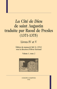 "La cité de Dieu" de saint Augustin traduite par Raoul de Presles - 1371-1375
