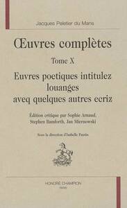 Œuvres complètes T10 : Œuvres poetiques intitulez louanges aveq quelques autres ecriz