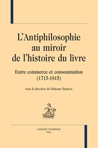L’Antiphilosophie au miroir de l’histoire du livre