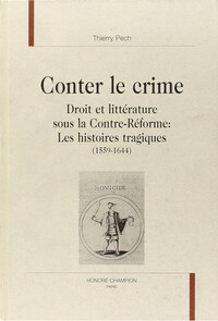 Conter le crime - droit et littérature sous la Contre-Réforme
