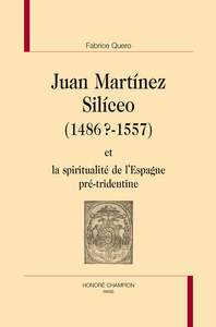 Juan Martínez Silíceo, 1486?-1557, et la spiritualité de l'Espagne pré-tridentine