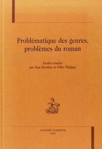 Problématique des genres, problèmes du roman