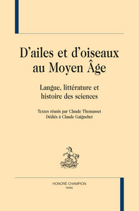 D'ailes et d'oiseaux au Moyen âge - langue, littérature et histoire des sciences