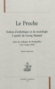 Le proche - notion d'esthétique et de sociologie, à partir de Georg Simmel