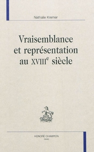 Vraisemblance et représentation au XVIIIe siècle