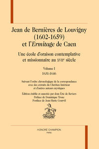 Jean de Bernières de Louvigny (1602-1659) et l’Ermitage de Caen. 2 volumes