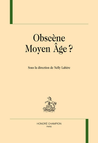 Obscène Moyen âge ?