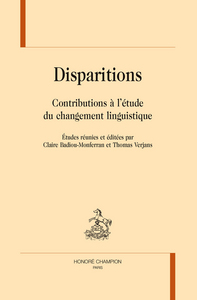 Disparitions - contributions à l'étude du changement linguistique