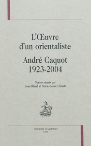 L'oeuvre d'un orientaliste, André Caquot - 1923-2004