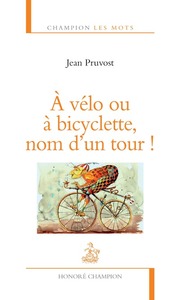 A VELO OU A BICYCLETTE, NOM D'UN TOUR !