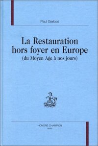 La restauration hors foyer en Europe - du Moyen âge à nos jours