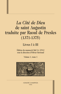 "La cité de Dieu" de saint Augustin traduite par Raoul de Presles - 1371-1375