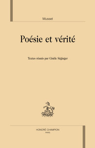 MUSSET, POESIE ET VERITE