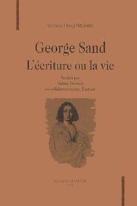 George Sand - l'écriture ou la vie