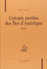 L'utopie perdue des Îles d'Amérique - essai