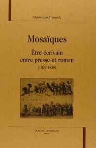 Mosaïques - être écrivain entre presse et roman, 1829-1836