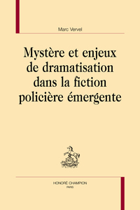 Mystère et enjeux de dramatisation dans la fiction policière émergente