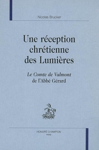 Une réception chrétienne des Lumières - "Le comte de Valmont" de l'abbé Gérard