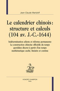 Le calendrier chinois - structure et calculs, 104 av. J.-C.-1644