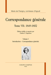 CORRESPONDANCE GENERALE T7 : MAI 1849-1852