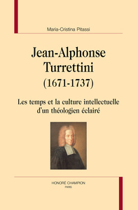 JEAN-ALPHONSE TURRETTINI (1671-1737)