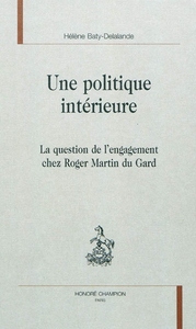 Une politique intérieure - la question de l'engagement chez Roger Martin du Gard