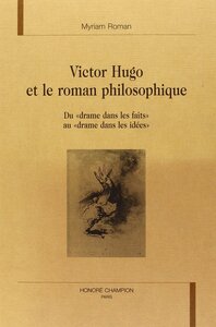 Victor Hugo et le roman philosophique