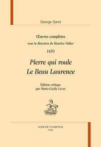 PIERRE QUI ROULE, LE BEAU LAURENCE. OEUVRES COMPLETES 1870