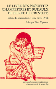Le livre des prouffitz champestres et ruraulx de Pierre de Crescens T1
