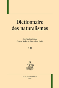 Dictionnaire des naturalismes. 2 volumes