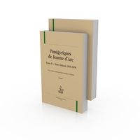 Panégyriques de Jeanne d’Arc T4. En 2 volumes
