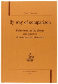 By way of comparison - reflections on the theory and practice of comparative literature