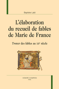 L’Élaboration du recueil de fables de Marie de France