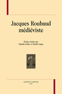 JACQUES ROUBAUD MEDIEVISTE