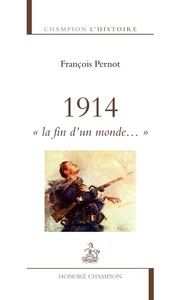 1914. La fin d'un monde...