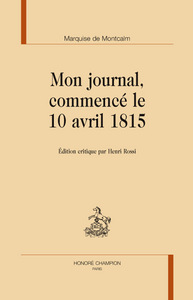 Mon journal, commencé le 10 avril 1815