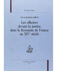 Les officiers devant la justice dans le royaume de France au XIVe siècle