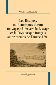 Les basques, ou Remarques durant un voyage à travers la Biscaye et le Pays basque français