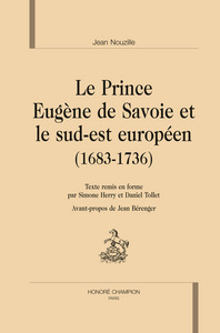 Le prince Eugène de Savoie et le Sud-Est européen, 1683-1736