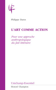 L'art comme action - pour une approche anthropologique du fait littéraire