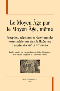 Le Moyen âge par le Moyen âge, même