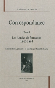 Correspondance T1 : Les années de formation, 1846-1865