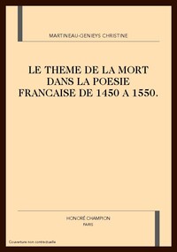 Le Thème  de la mort dans la poésie française de 1450 à  1550