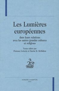 Les Lumières européennes - dans leurs relations avec les autres grandes cultures et religions
