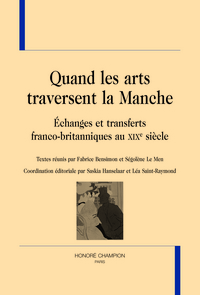 Quand les arts traversent la Manche - échanges et transferts franco-britanniques au XIXe siècle