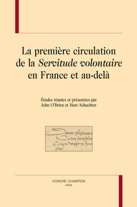 LA PREMIÈRE CIRCULATION DE LA "SERVITUDE VOLONTAIRE" EN FRANCE ET AU-DELÀ